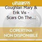 Coughlan Mary & Erik Vis - Scars On The Calendar cd