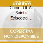 Choirs Of All Saints' Episcopal Church - Soul'S Journey cd musicale di Choirs Of All Saints' Episcopal Church