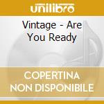 Vintage - Are You Ready cd