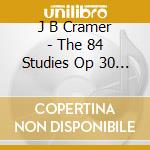 J B Cramer - The 84 Studies Op 30 & 40