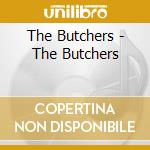 The Butchers - The Butchers