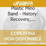 Plastic Mino Band - History: Recovery, Discovery cd