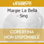 Margie La Bella - Sing cd