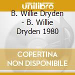 B. Willie Dryden - B. Willie Dryden 1980 cd