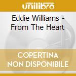 Eddie Williams - From The Heart cd