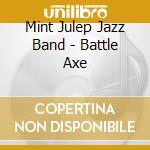Mint Julep Jazz Band - Battle Axe cd