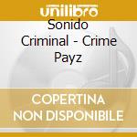 Sonido Criminal - Crime Payz cd