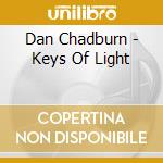 Dan Chadburn - Keys Of Light cd