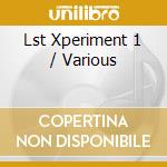 Lst Xperiment 1 / Various cd