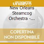 New Orleans Steamcog Orchestra - Victory Through Steam cd musicale di New Orleans Steamcog Orchestra