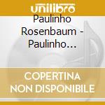 Paulinho Rosenbaum - Paulinho Rosenbaum cd