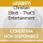 Christian Elliott - That'S Entertainment cd
