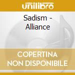 Sadism - Alliance cd musicale di Sadism