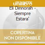 Eli Dinnorah - Siempre Estara' cd