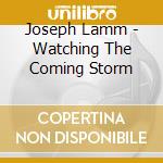 Joseph Lamm - Watching The Coming Storm cd