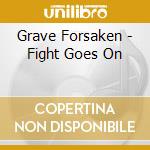 Grave Forsaken - Fight Goes On cd