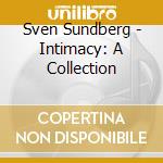 Sven Sundberg - Intimacy: A Collection