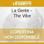 La Gente - The Vibe