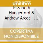 Elizabeth Hungerford & Andrew Arceci - Love And Lust cd