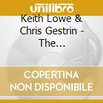 Keith Lowe & Chris Gestrin - The Thoughtfulness Of Distance cd