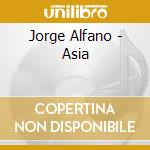 Jorge Alfano - Asia cd musicale di Jorge Alfano