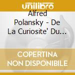 Alfred Polansky - De La Curiosite' Du Silence cd