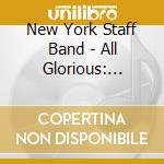 New York Staff Band - All Glorious: Music Of Dorothy Gates cd