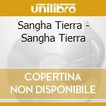 Sangha Tierra - Sangha Tierra cd