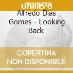 Alfredo Dias Gomes - Looking Back cd