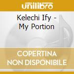 Kelechi Ify - My Portion cd