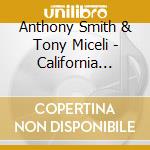 Anthony Smith & Tony Miceli - California Here We Come cd