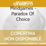 Mindgames - Paradox Of Choice cd