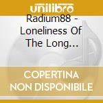 Radium88 - Loneliness Of The Long Distance Space Traveller cd