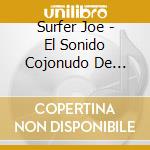 Surfer Joe - El Sonido Cojonudo De Surfer Joe