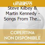 Steve Kilbey & Martin Kennedy - Songs From The Real World, Vol. 3 (Commissioned Songs) cd musicale di Steve Kilbey & Martin Kennedy