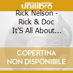 Rick Nelson - Rick & Doc It'S All About The Crawfish cd musicale di Rick Nelson