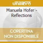 Manuela Hofer - Reflections cd musicale di Manuela Hofer