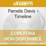 Pamela Davis - Timeline cd