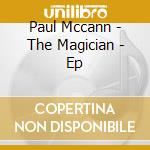 Paul Mccann - The Magician - Ep cd