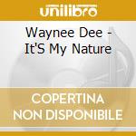 Waynee Dee - It'S My Nature cd