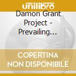 Damon Grant Project - Prevailing Melodies cd