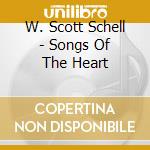W. Scott Schell - Songs Of The Heart cd