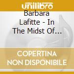 Barbara Lafitte - In The Midst Of Your Storm cd musicale di Barbara Lafitte