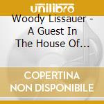 Woody Lissauer - A Guest In The House Of The Wind