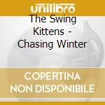 The Swing Kittens - Chasing Winter cd