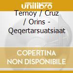 Ternoy / Cruz / Orins - Qeqertarsuatsiaat cd