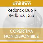 Redbrick Duo - Redbrick Duo cd