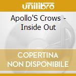 Apollo'S Crows - Inside Out cd