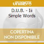 D.U.B. - Iii Simple Words cd