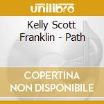 Kelly Scott Franklin - Path cd